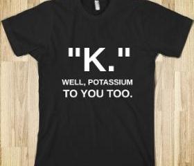 K POTASSUM TSHIRT